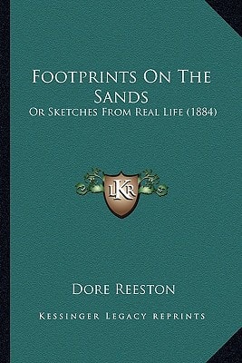 Footprints On The Sands: Or Sketches From Real Life (1884)