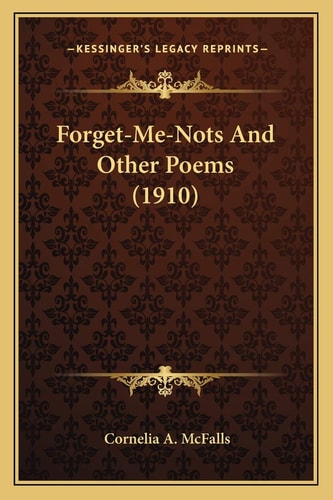 Forget-Me-Nots And Other Poems (1910)