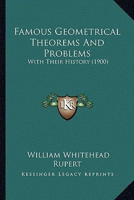 Famous Geometrical Theorems And Problems: With Their History (1900)