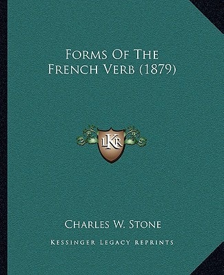 Forms Of The French Verb (1879)
