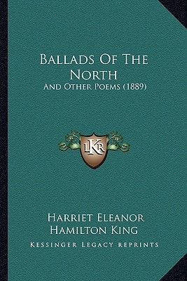 Ballads Of The North: And Other Poems (1889)