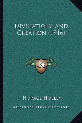 Divinations And Creation (1916)