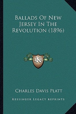 Ballads Of New Jersey In The Revolution (1896)