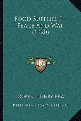 Food Supplies In Peace And War (1920)