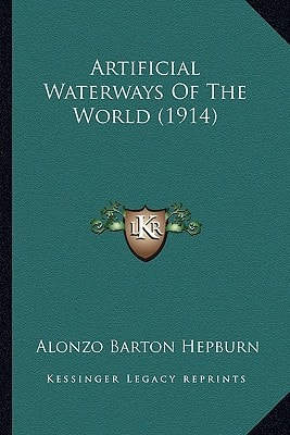Artificial Waterways Of The World (1914)