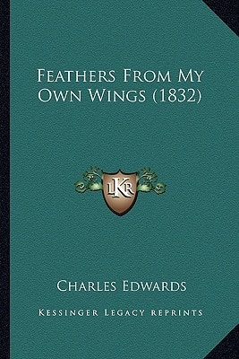 Feathers from My Own Wings (1832)