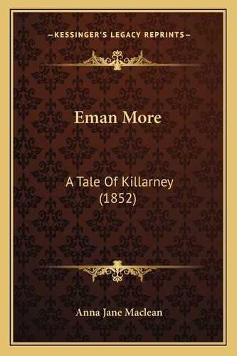 Eman More: A Tale Of Killarney (1852)