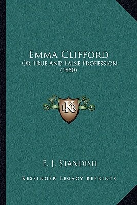 Emma Clifford: Or True And False Profession (1850)