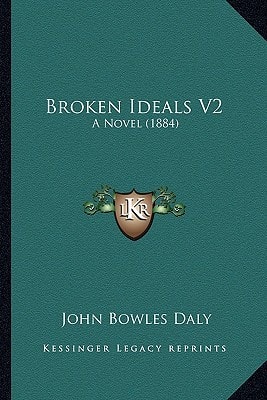 Broken Ideals V2: A Novel (1884)