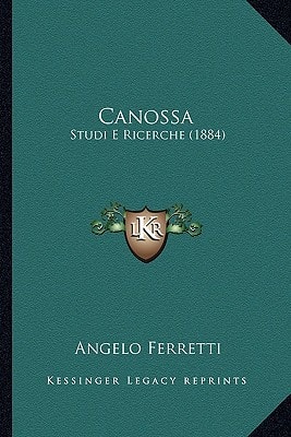 Canossa: Studi E Ricerche (1884)