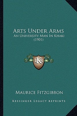 Arts Under Arms: An University Man In Khaki (1901)