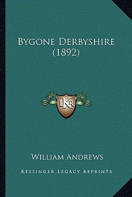 Bygone Derbyshire (1892)
