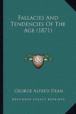 Fallacies And Tendencies Of The Age (1871)