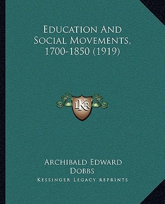 Education And Social Movements, 1700-1850 (1919)
