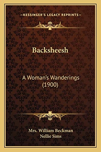 Backsheesh: A Woman's Wanderings (1900)