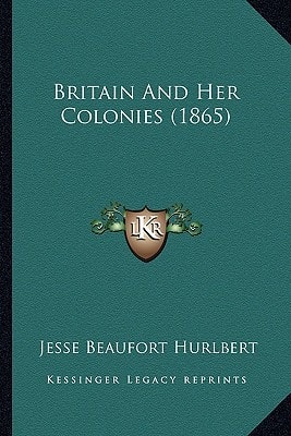 Britain And Her Colonies (1865)
