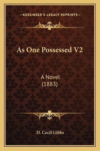 As One Possessed V2: A Novel (1883)