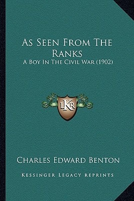 As Seen From The Ranks: A Boy In The Civil War (1902)