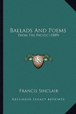 Ballads And Poems: From The Pacific (1889)