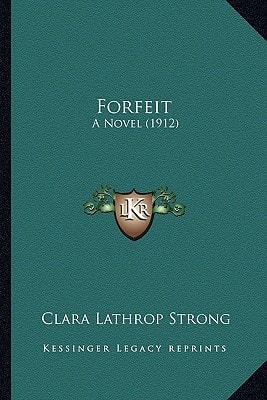 Forfeit: A Novel (1912)