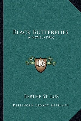Black Butterflies: A Novel (1905)