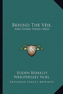 Behind The Veil: And Other Poems (1863)