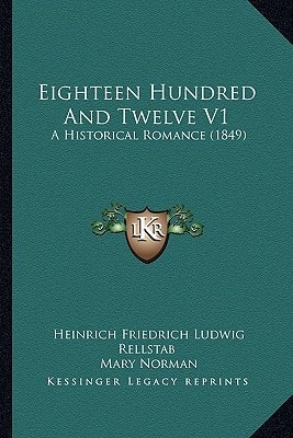 Eighteen Hundred And Twelve V1: A Historical Romance (1849)
