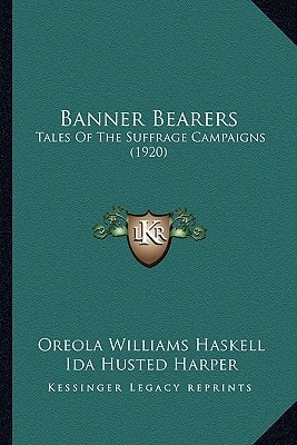 Banner Bearers: Tales Of The Suffrage Campaigns (1920)