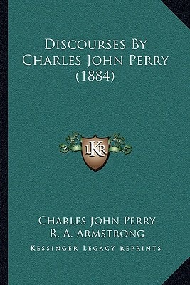 Discourses By Charles John Perry (1884)