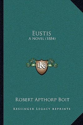 Eustis: A Novel (1884)
