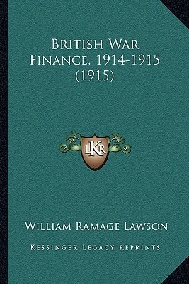British War Finance, 1914-1915 (1915)