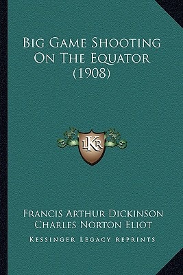 Big Game Shooting On The Equator (1908)