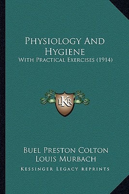Physiology And Hygiene: With Practical Exercises (1914)