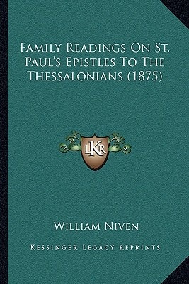 Family Readings On St. Paul's Epistles To The Thessalonians (1875)