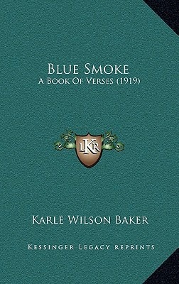 Blue Smoke: A Book Of Verses (1919)