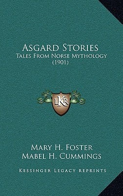 Asgard Stories: Tales From Norse Mythology (1901)