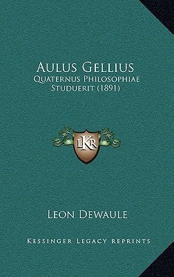 Aulus Gellius: Quaternus Philosophiae Studuerit (1891)