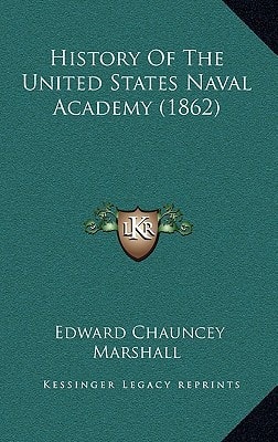 History Of The United States Naval Academy (1862)