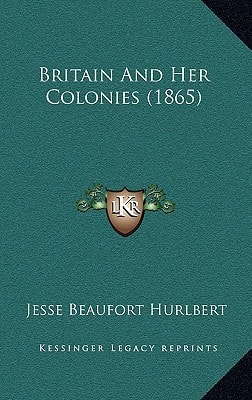 Britain And Her Colonies (1865)