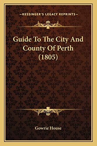 Guide To The City And County Of Perth (1805)