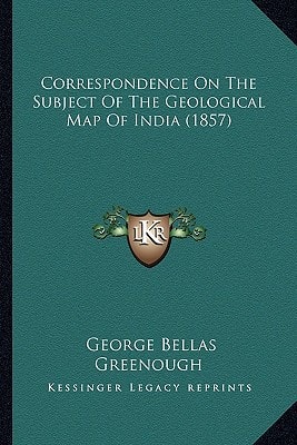 Correspondence On The Subject Of The Geological Map Of India (1857)