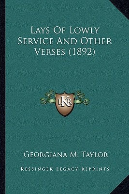 Lays Of Lowly Service And Other Verses (1892)