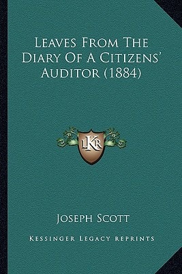 Leaves From The Diary Of A Citizens' Auditor (1884)