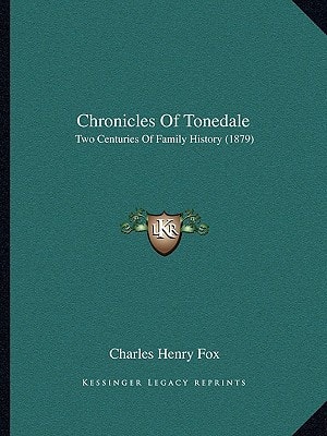 Chronicles Of Tonedale: Two Centuries Of Family History (1879)