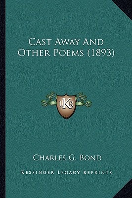 Cast Away And Other Poems (1893)