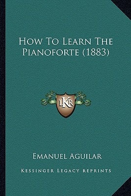 How To Learn The Pianoforte (1883)