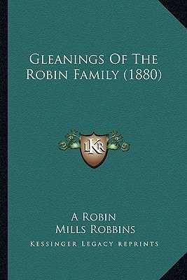 Gleanings Of The Robin Family (1880)