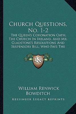 Church Questions, No. 1-2: The Queen's Coronation Oath, The Church In Ireland, And Mr. Gladstone's Resolutions And Suspensory Bill; Who Pays The Tithe? (1868)