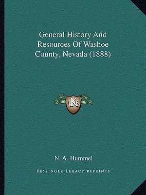General History And Resources Of Washoe County, Nevada (1888)