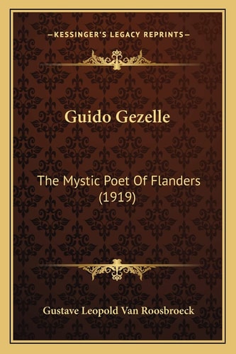 Guido Gezelle: The Mystic Poet Of Flanders (1919)